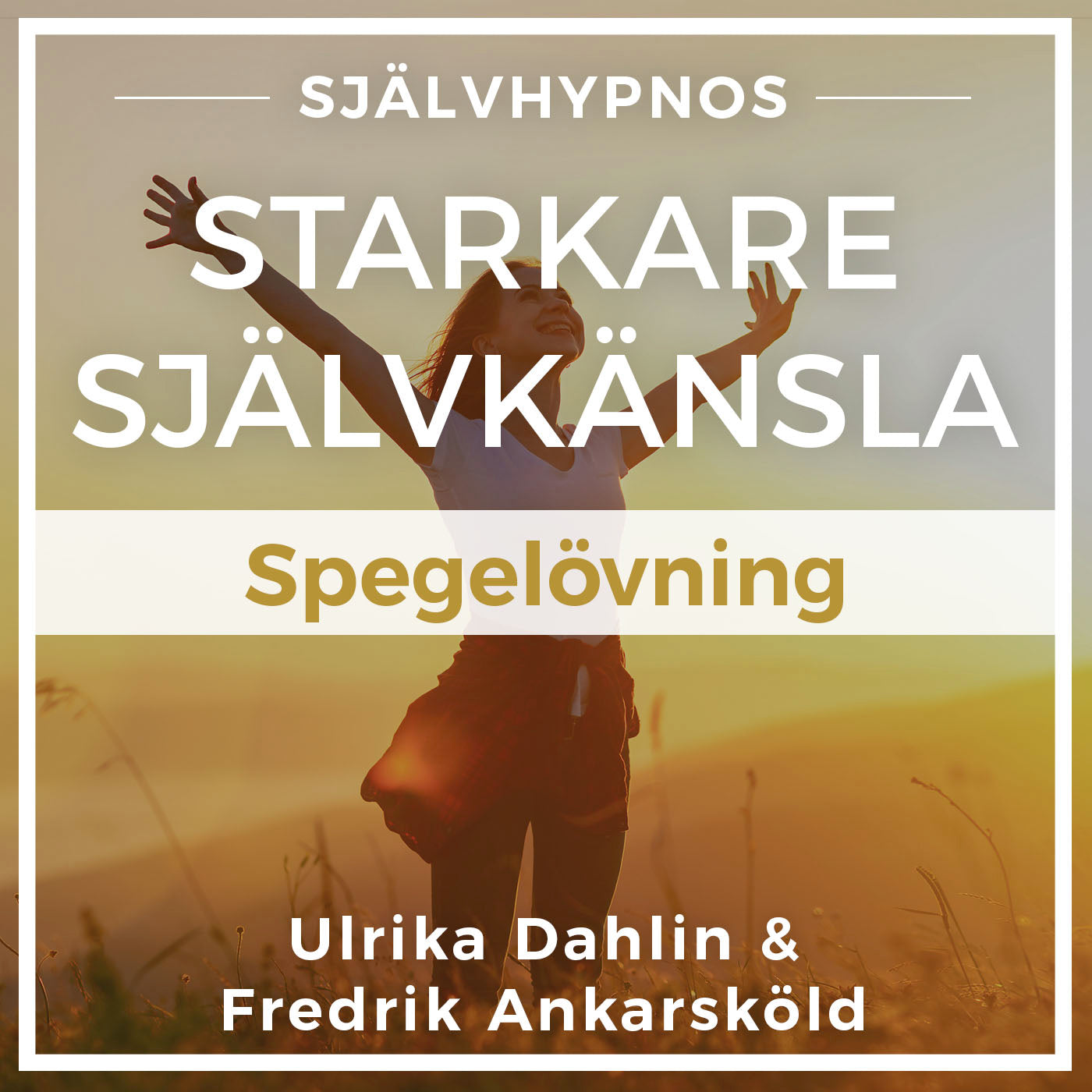 Starkare Självkänsla - Spegelövning