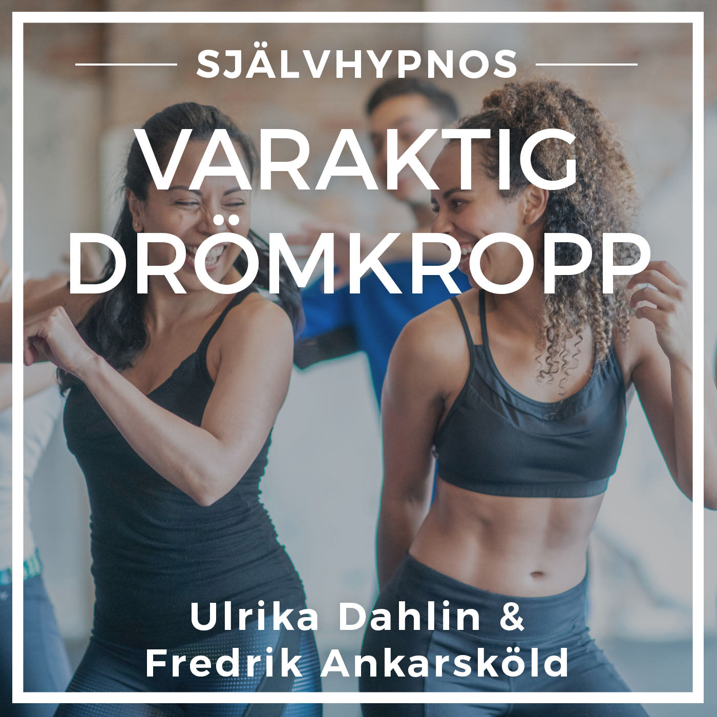 Varaktig Drömkropp - Paket